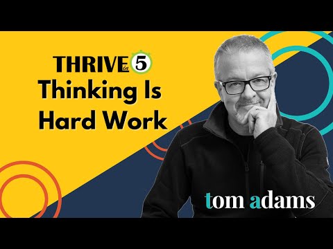 Thinking Is Hard Work